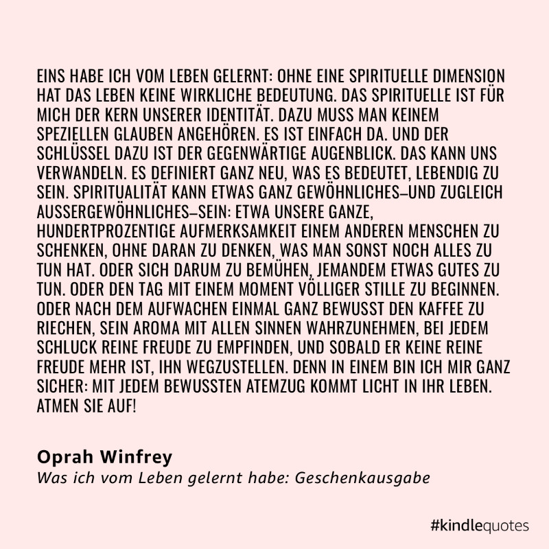 Oprah Winfrey über die Bedeutung der Achtsamkeit in ihrem Buch "Was ich vom Leben gelernt habe",  rezensiert von Barbara Nobis